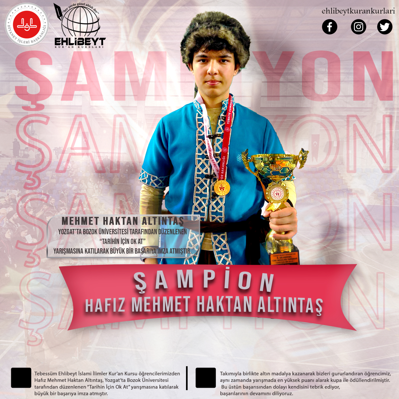  Hafızımız Mehmet Haktan Altıntaş “Tarihin İçin Ok At” yarışmasında altın madalyayı kazandı.  